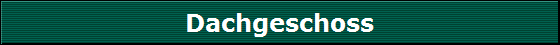Dachgeschoss